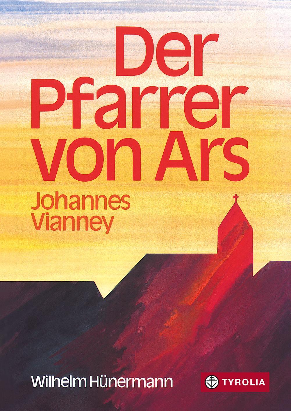 Cover: 9783702215941 | Der Pfarrer von Ars | Johannes Vianney | Wilhelm Hünermann | Buch