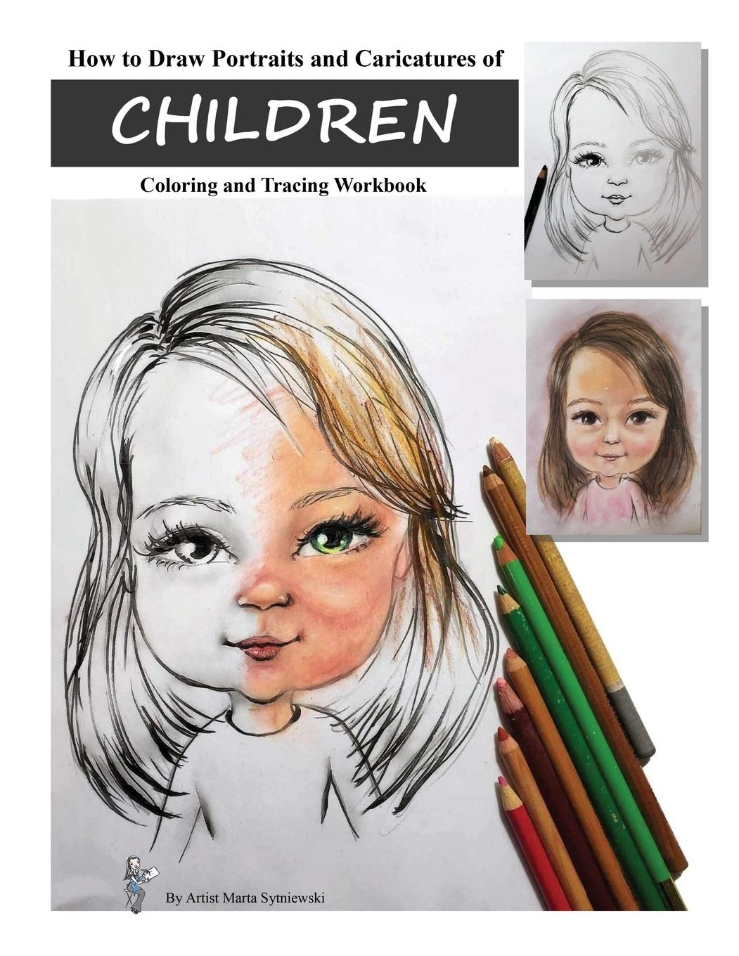 Cover: 9781737615910 | How to Draw Portraits and Caricatures of Children | Marta T Sytniewski