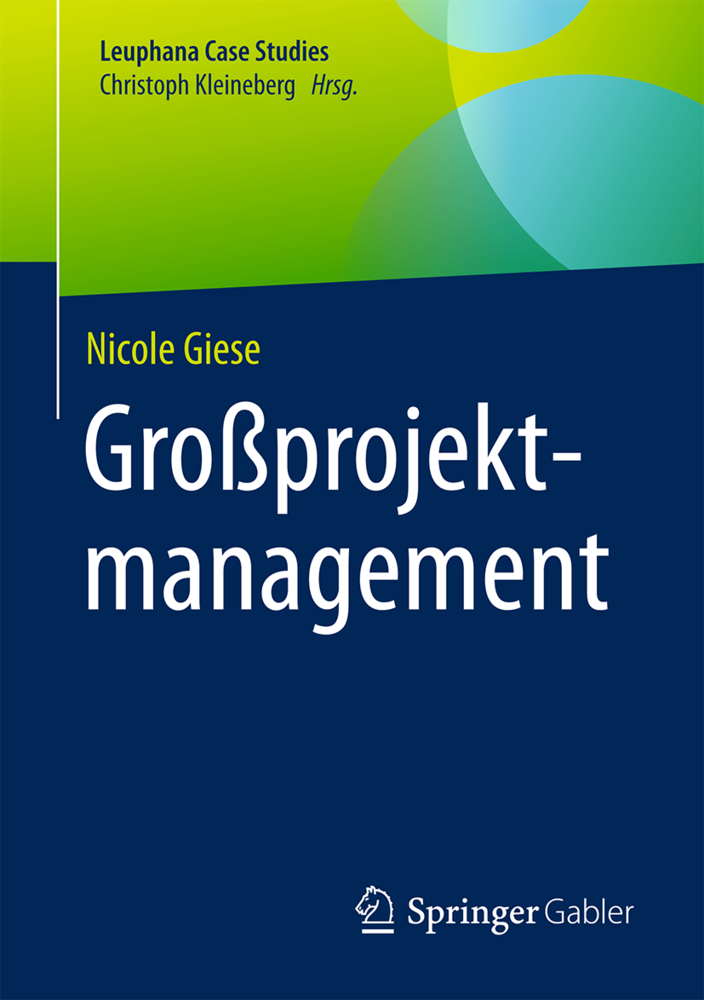 Cover: 9783662540114 | Großprojektmanagement | Nicole Giese | Taschenbuch | XIII | Deutsch