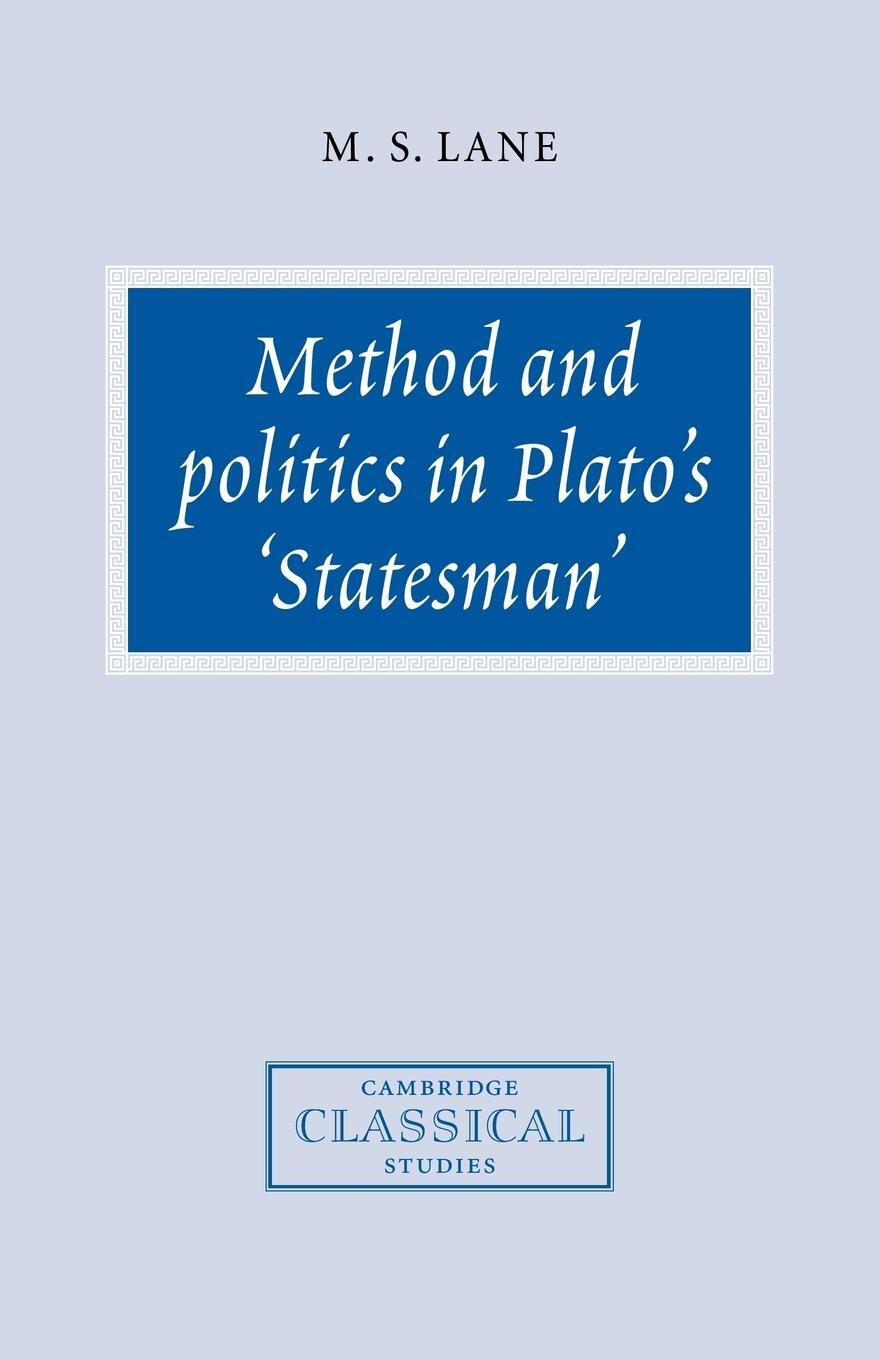 Cover: 9780521036870 | Method and Politics in Plato's Statesman | M. S. Lane (u. a.) | Buch
