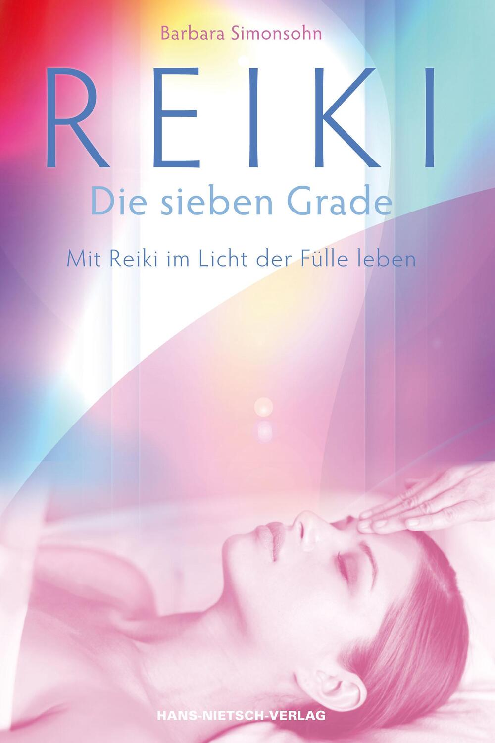 Cover: 9783939570868 | Reiki - Die sieben Grade | Mit Reiki im Licht der Fülle leben | Buch