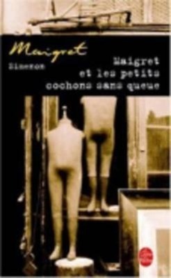 Cover: 9782253142539 | Maigret et les petits cochons sans queue | Georges Simenon | Buch