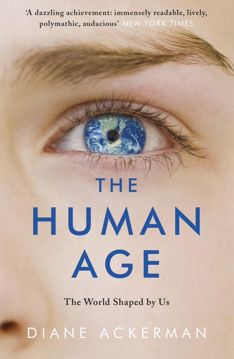 Cover: 9780755365012 | The Human Age | The World Shaped by Us | Diane Ackerman | Taschenbuch