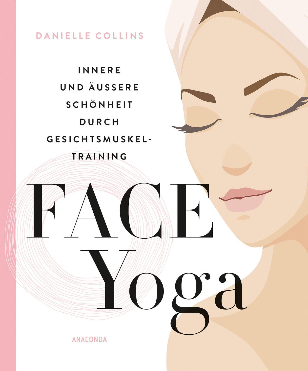 Cover: 9783730608876 | Face Yoga | Danielle Collins | Buch | 168 S. | Deutsch | 2020