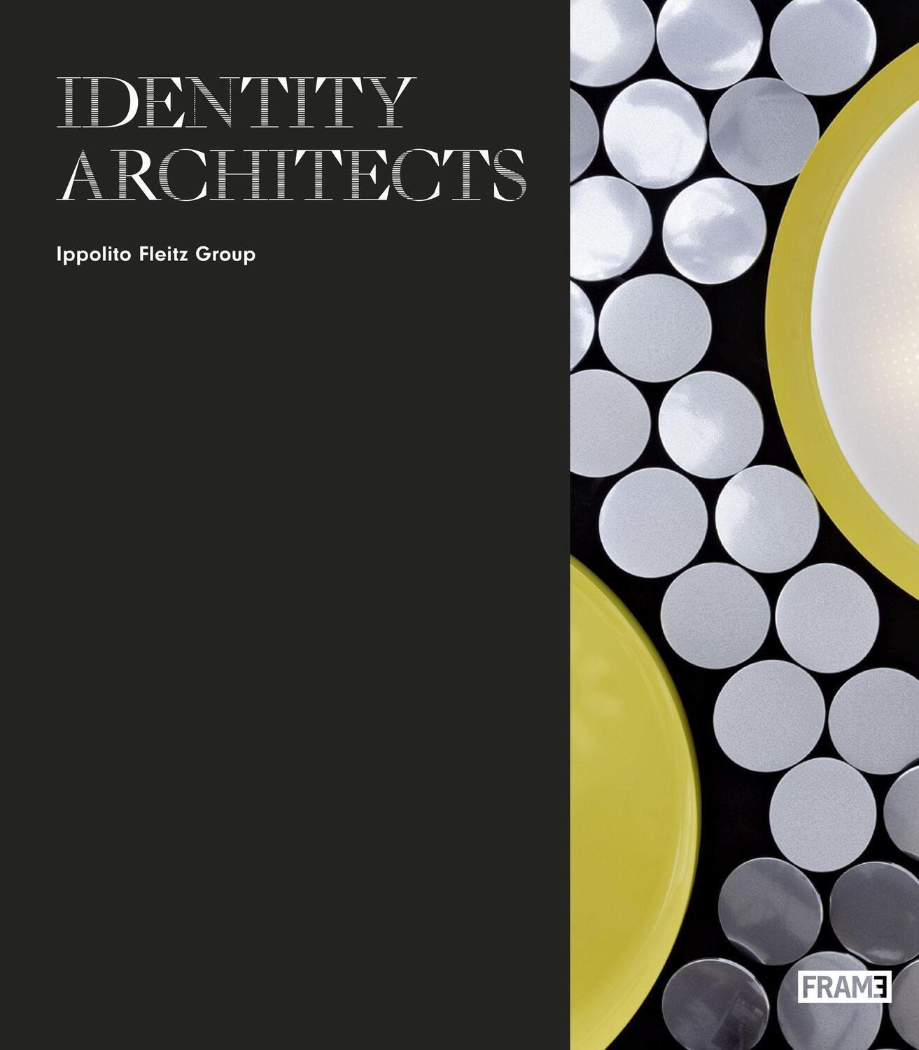 Cover: 9789492311009 | Identity Architects | Ippolito Fleitz Group | Oliver Herwig | Buch