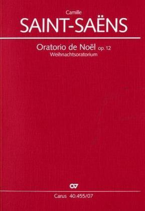 Cover: 9790007073824 | Oratorio de Noel (Weihnachtsoratorium) op.12, Partitur | Saint-Saëns