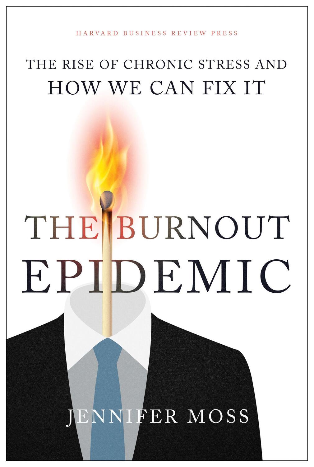 Cover: 9781647820367 | The Burnout Epidemic | Jennifer Moss | Buch | Englisch | 2021