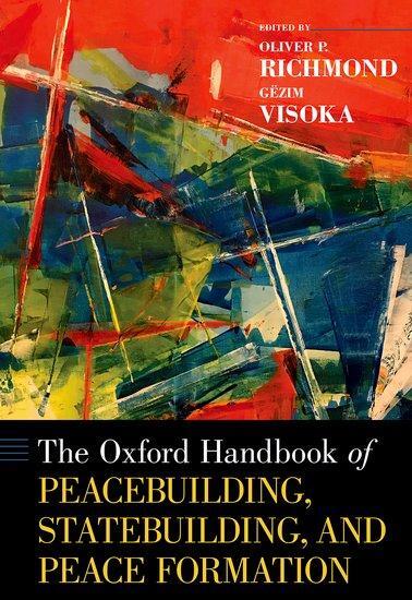 Cover: 9780190904418 | Oxford Handbook of Peacebuilding, Statebuilding, and Peace Formation