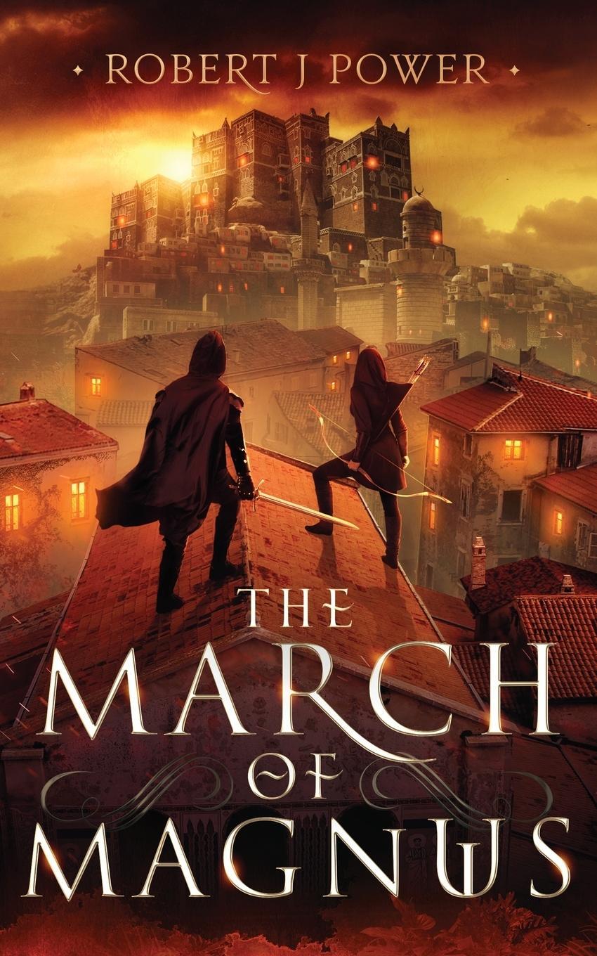 Cover: 9781999999490 | The March of Magnus | Book Two of the Spark City Cycle | Robert Power