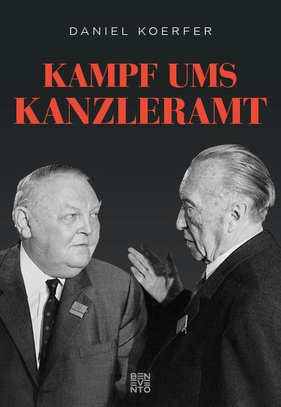 Cover: 9783710901188 | Kampf ums Kanzleramt | Erhard und Adenauer | Daniel Koerfer | Buch