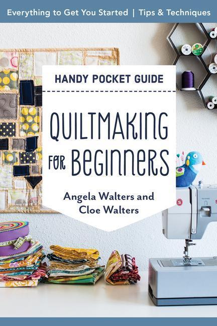 Cover: 9781644031476 | Quiltmaking for Beginners Handy Pocket Guide: Everything to Get You...