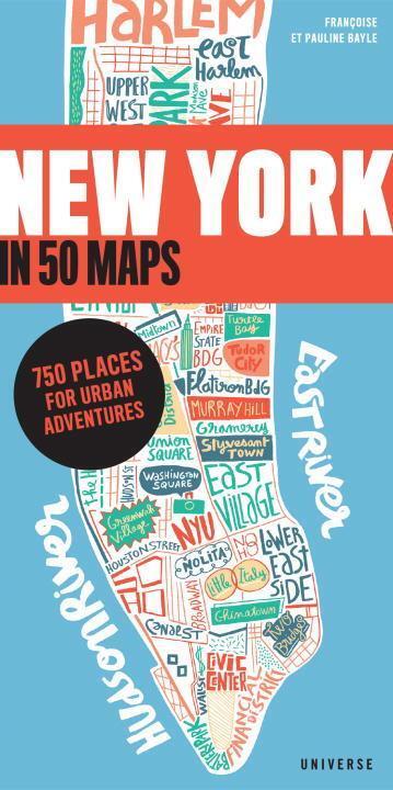 Cover: 9780789331175 | New York in 50 Maps: 750 Places for Urban Adventures | Gaspard Walter