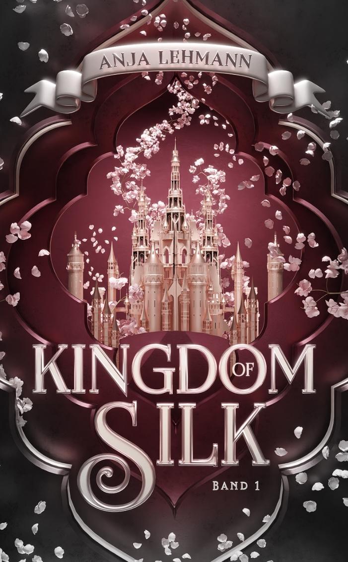 Cover: 9783985957422 | Kingdom of Silk | Anja Lehmann | Taschenbuch | Deutsch | 2023