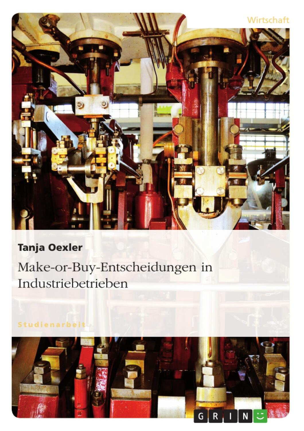 Cover: 9783640245352 | Make-or-Buy-Entscheidungen in Industriebetrieben | Tanja Oexler | Buch