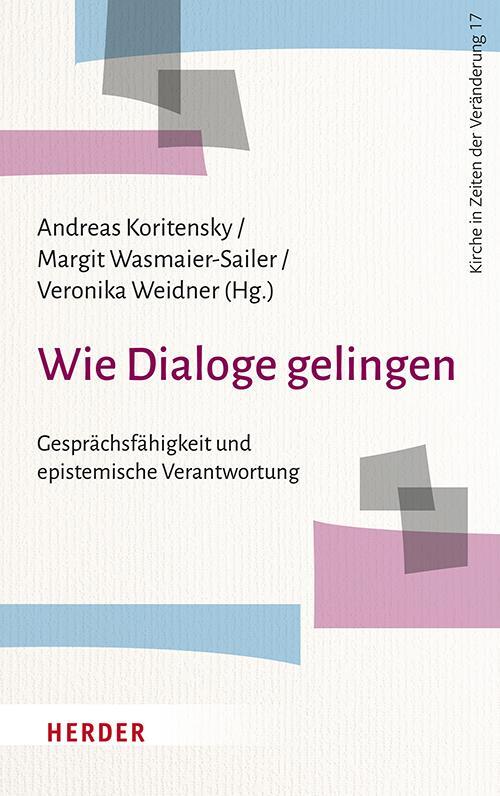 Cover: 9783451396373 | Wie Dialoge gelingen | Andreas Koritensky (u. a.) | Taschenbuch | 2023