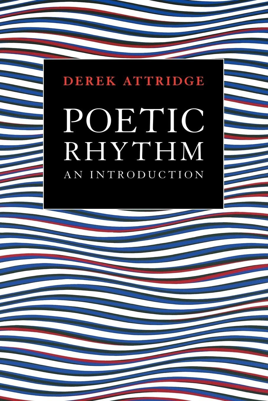 Cover: 9780521423694 | Poetic Rhythm | An Introduction | Derek Attridge (u. a.) | Taschenbuch