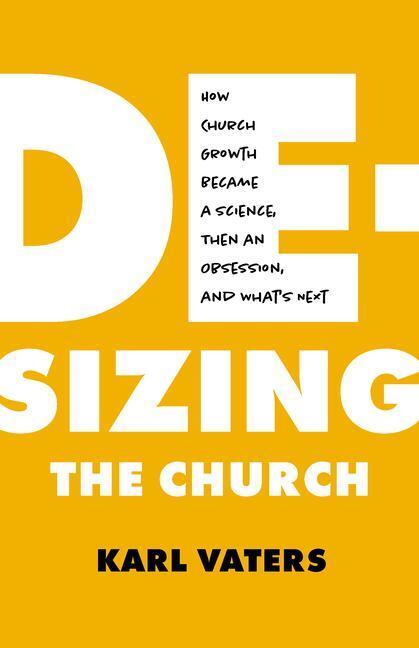Cover: 9780802424259 | De-Sizing the Church | Karl Vaters | Taschenbuch | Englisch | 2024