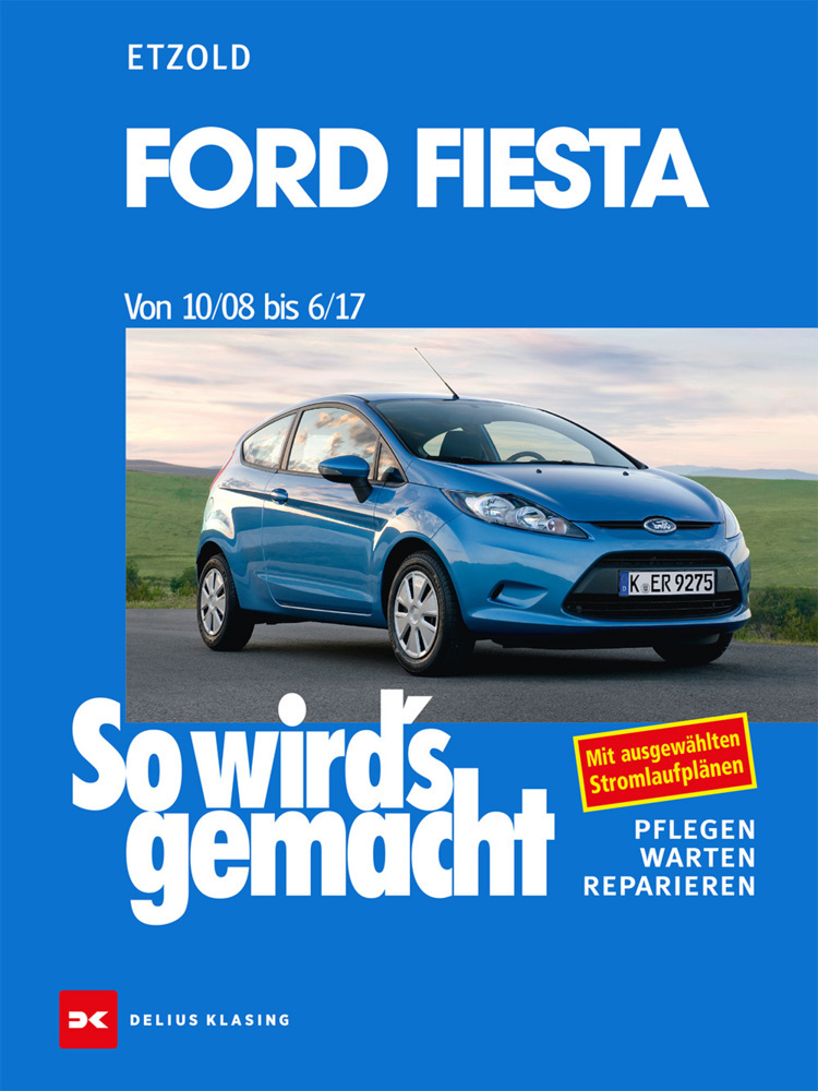 Cover: 9783768836012 | Ford Fiesta von 10/08 bis 6/17 | Mit Stromlaufplänen | Rüdiger Etzold