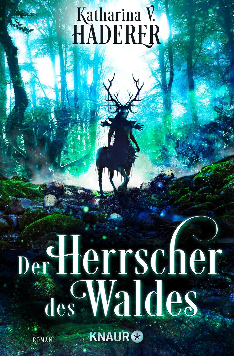 Cover: 9783426525951 | Der Herrscher des Waldes | Roman | Katharina V. Haderer | Taschenbuch