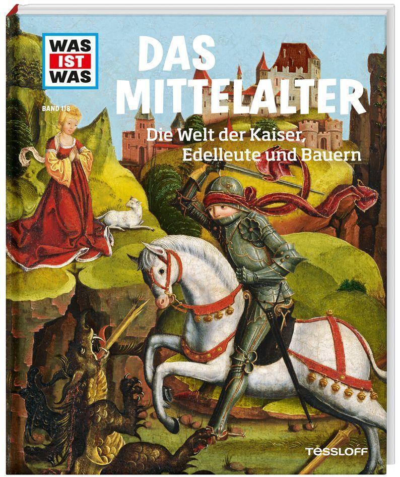Cover: 9783788620462 | WAS IST WAS Band 118 Mittelalter. Die Welt der Kaiser, Edelleute...