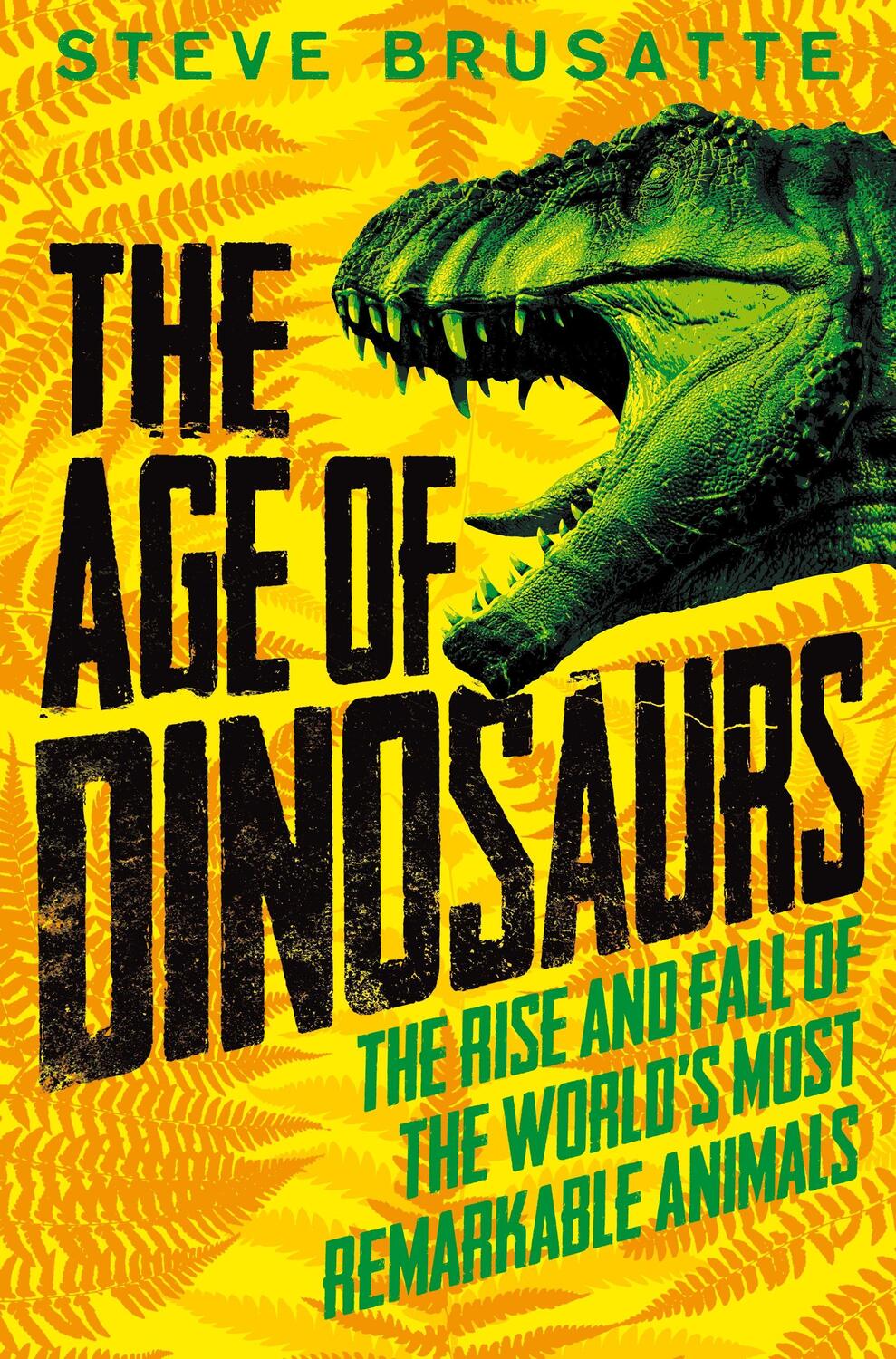 Cover: 9781529017410 | The Age of Dinosaurs: The Rise and Fall of the World's Most...