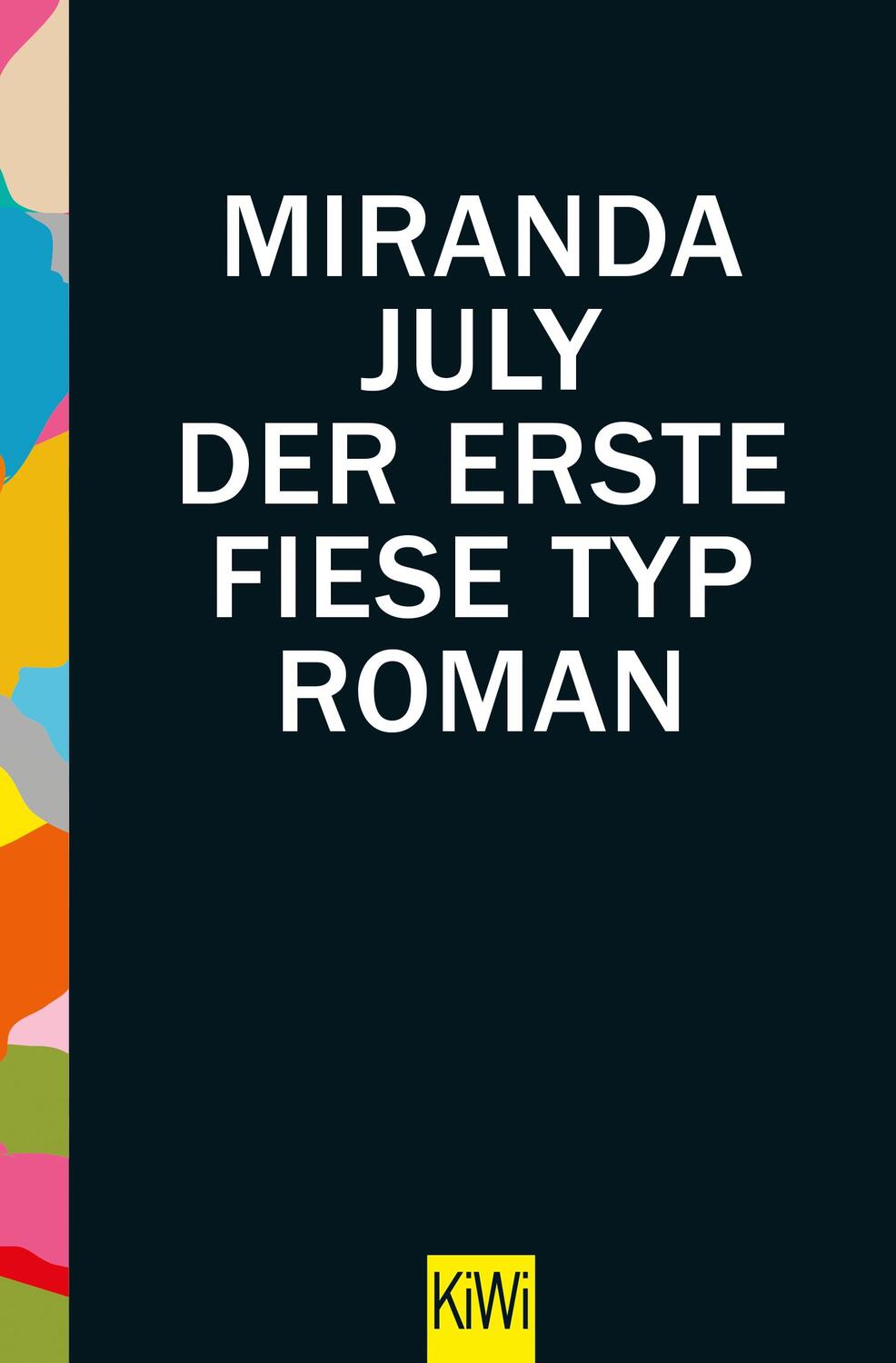 Cover: 9783462050332 | Der erste fiese Typ | Miranda July | Taschenbuch | Deutsch | 2017