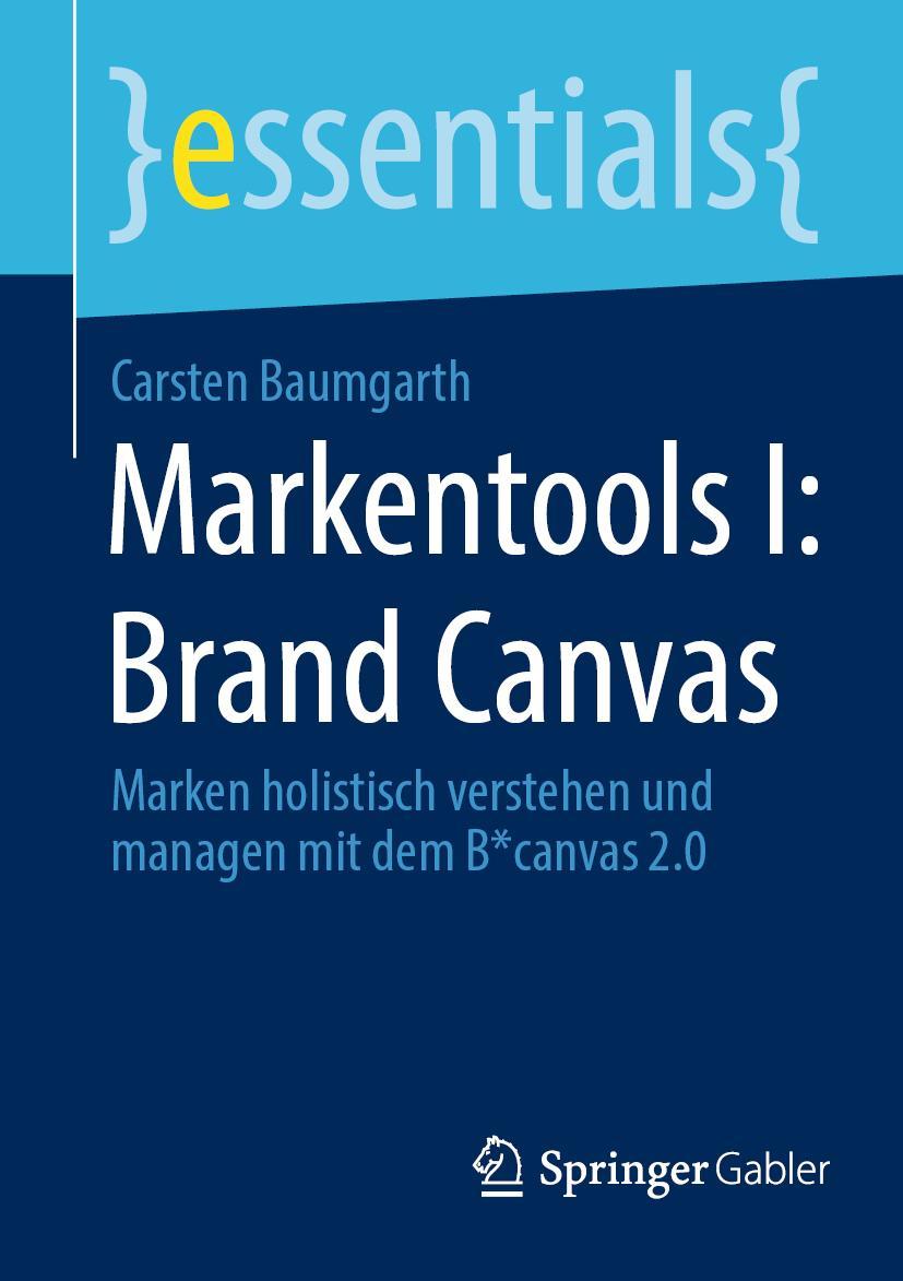 Cover: 9783658382315 | Markentools I: Brand Canvas | Carsten Baumgarth | Taschenbuch | ix