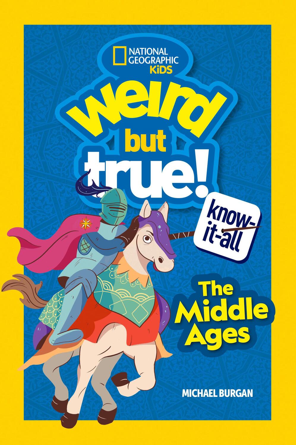 Cover: 9781426373299 | Weird But True Know-It-All: Middle Ages | Michael Burgan | Taschenbuch