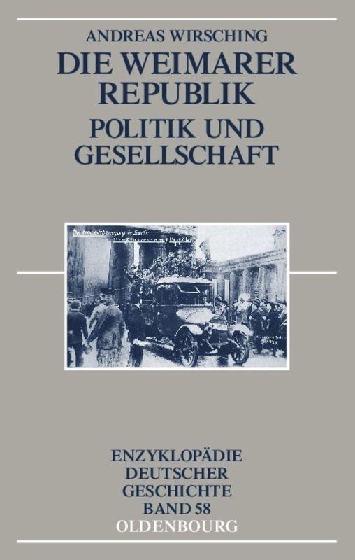 Cover: 9783486587364 | Die Weimarer Republik | Politik und Gesellschaft | Andreas Wirsching