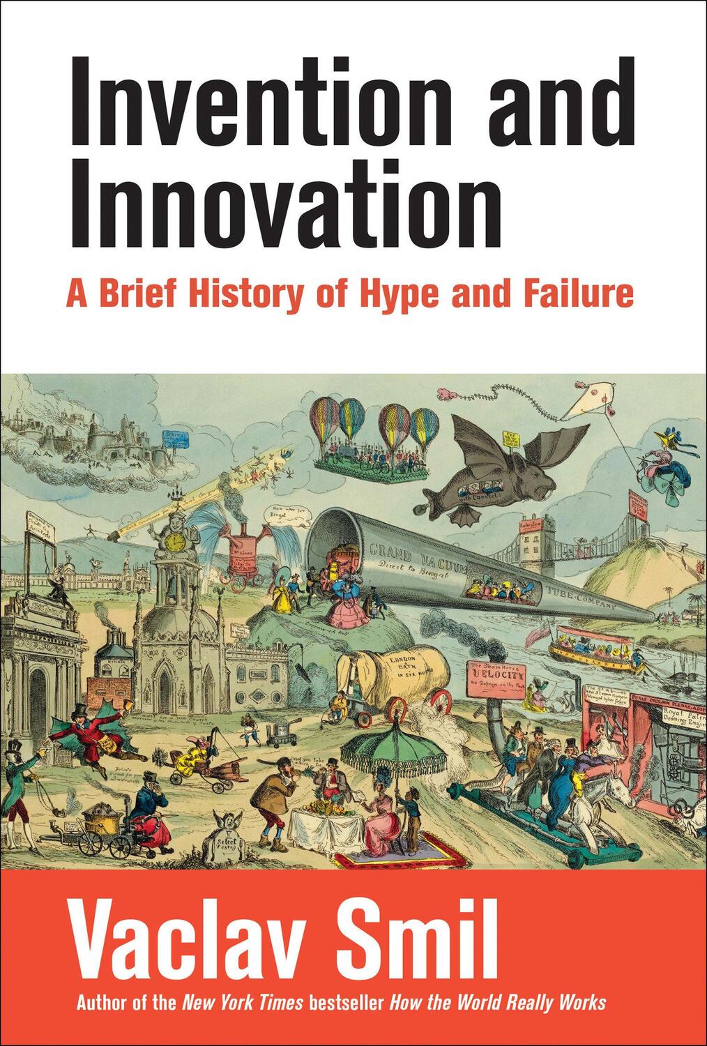 Cover: 9780262551014 | Invention and Innovation | A Brief History of Hype and Failure | Smil