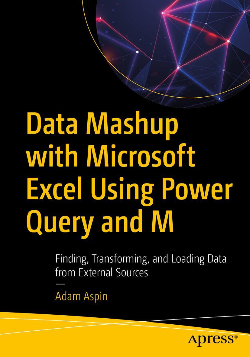 Cover: 9781484260173 | Data Mashup with Microsoft Excel Using Power Query and M | Adam Aspin