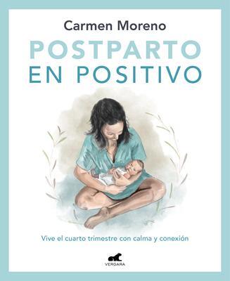 Cover: 9788418620546 | Postparto En Positivo: Vive El Cuarto Trimestre Con Calma Y...