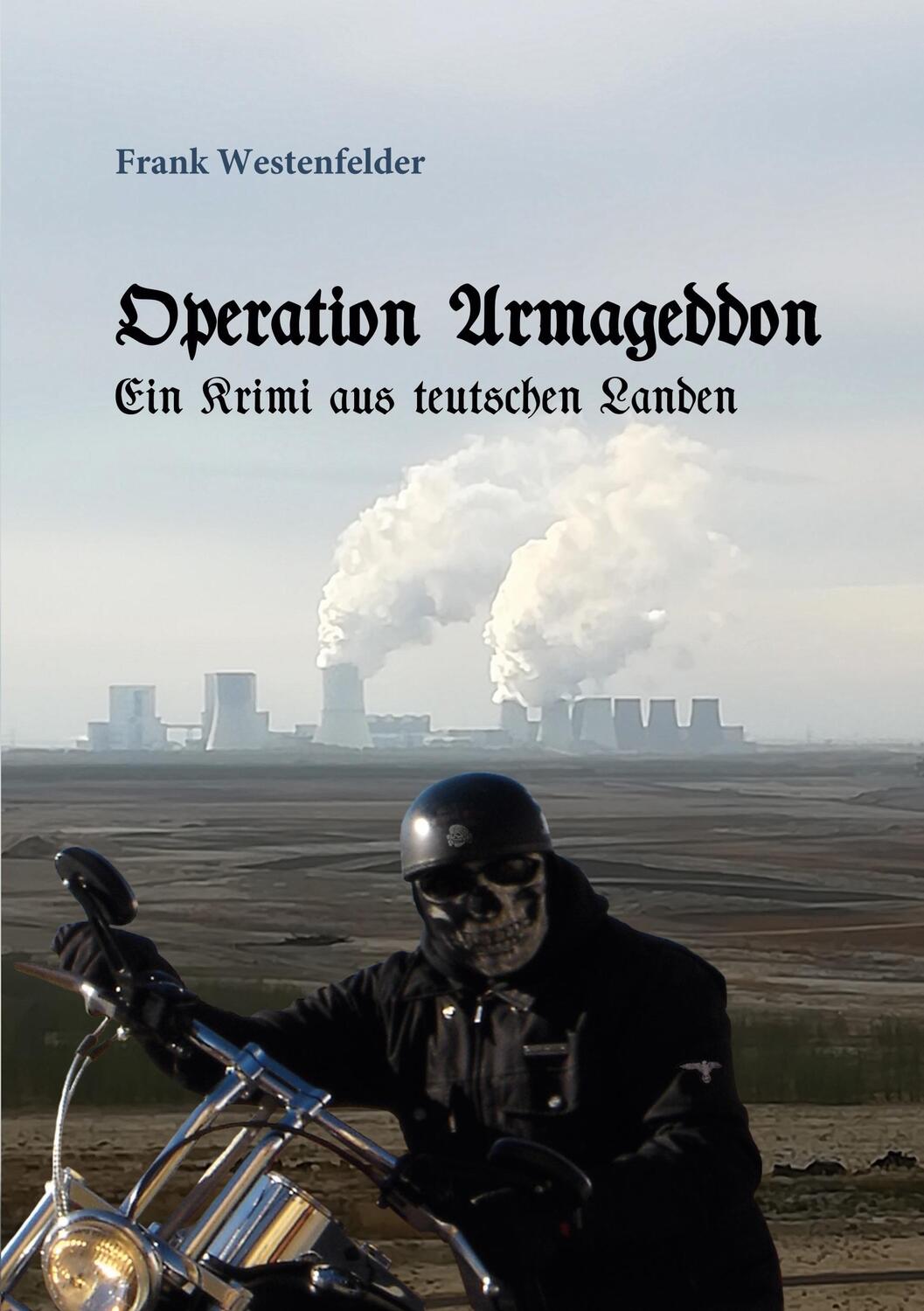 Cover: 9783740764920 | Operation Armageddon | ein Krimi aus teutschen Landen | Westenfelder