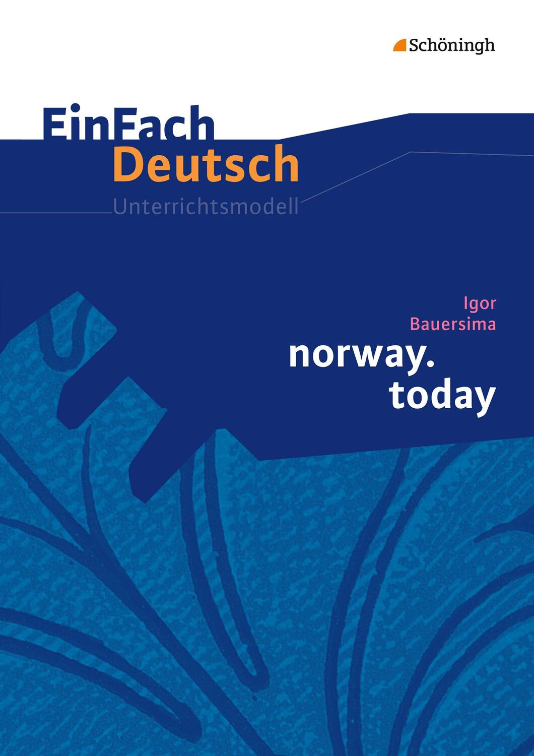 Cover: 9783140225113 | norway.today. EinFach Deutsch Unterrichtsmodelle | Bauersima (u. a.)
