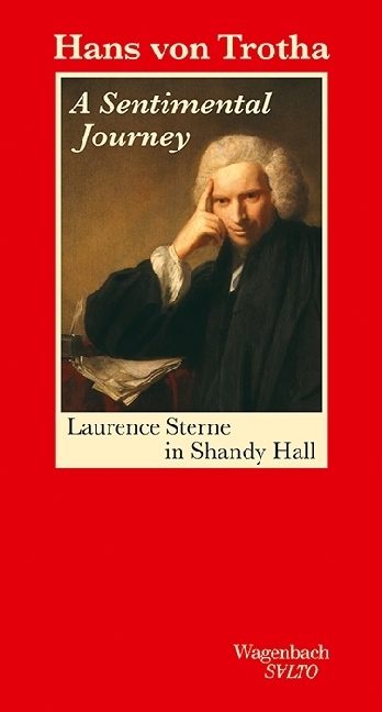 Cover: 9783803113320 | A Sentimental Journey | Laurence Sterne in Shandy Hall | Trotha | Buch