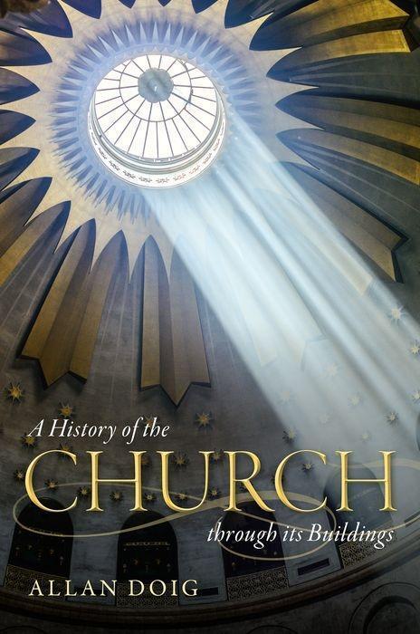 Cover: 9780199575367 | A History of the Church through its Buildings | Allan Doig | Buch