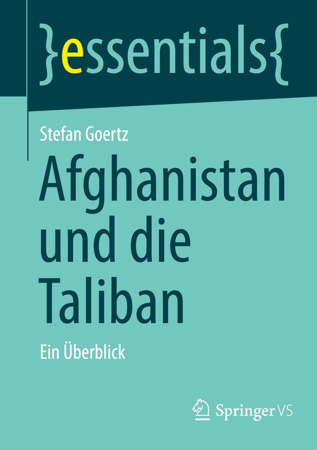 Cover: 9783658368241 | Afghanistan und die Taliban | Ein Überblick | Stefan Goertz | Buch