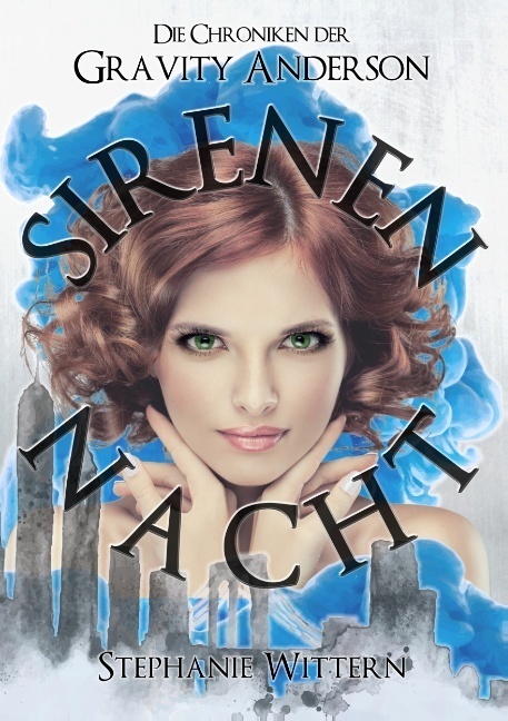 Cover: 9783743162365 | Sirenennacht | Die Chroniken der Gravity Anderson | Stephanie Wittern