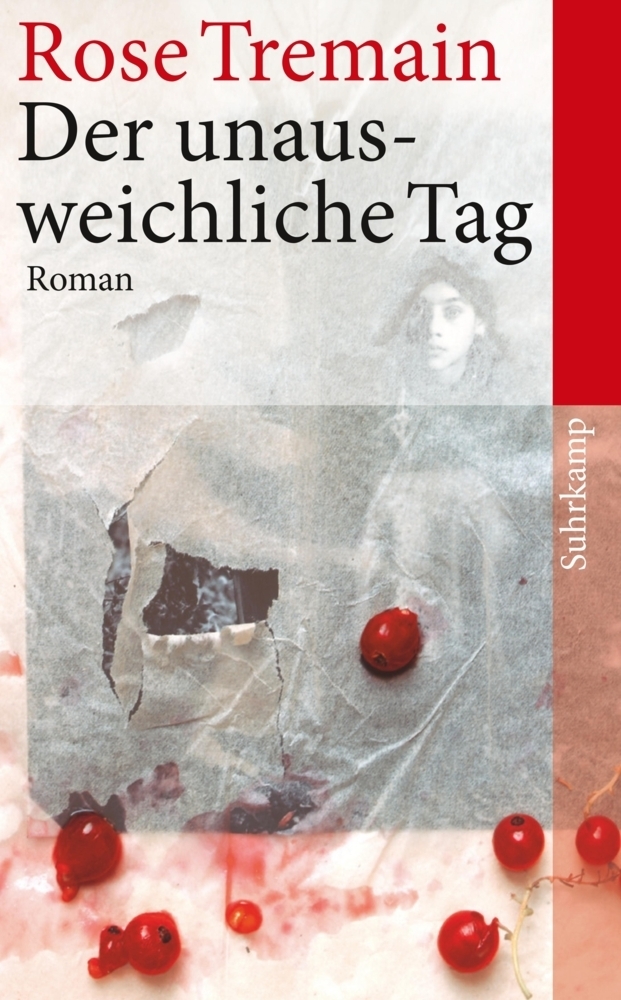 Cover: 9783518464038 | Der unausweichliche Tag | Roman | Rose Tremain | Taschenbuch | 334 S.