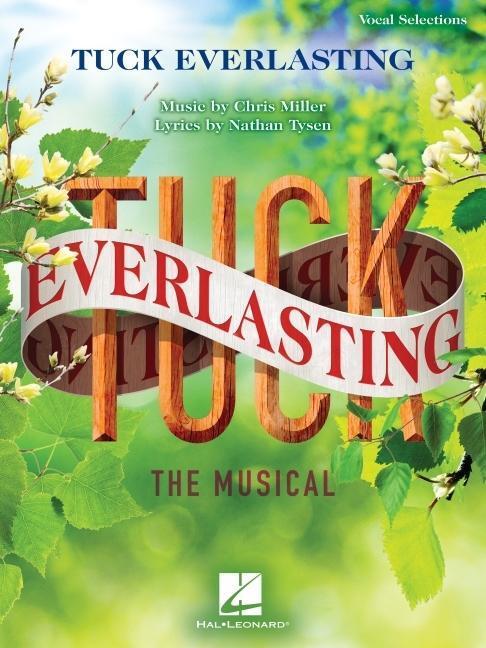 Cover: 9781495072451 | Tuck Everlasting - Vocal Selections: Music by Chris Miller Lyrics...