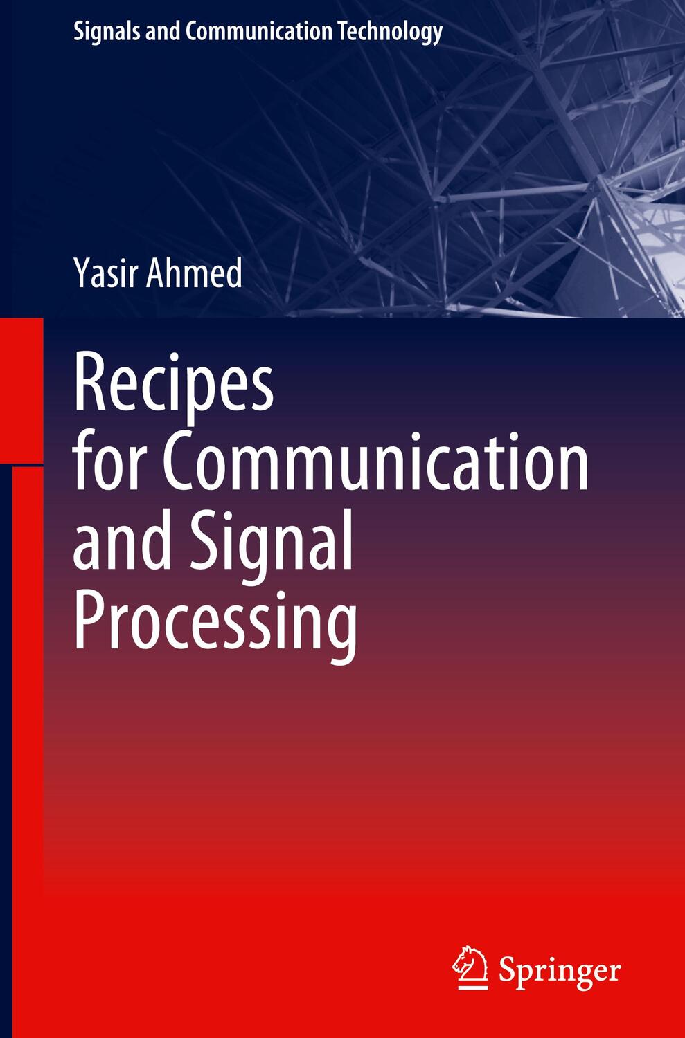Cover: 9789819929160 | Recipes for Communication and Signal Processing | Yasir Ahmed | Buch