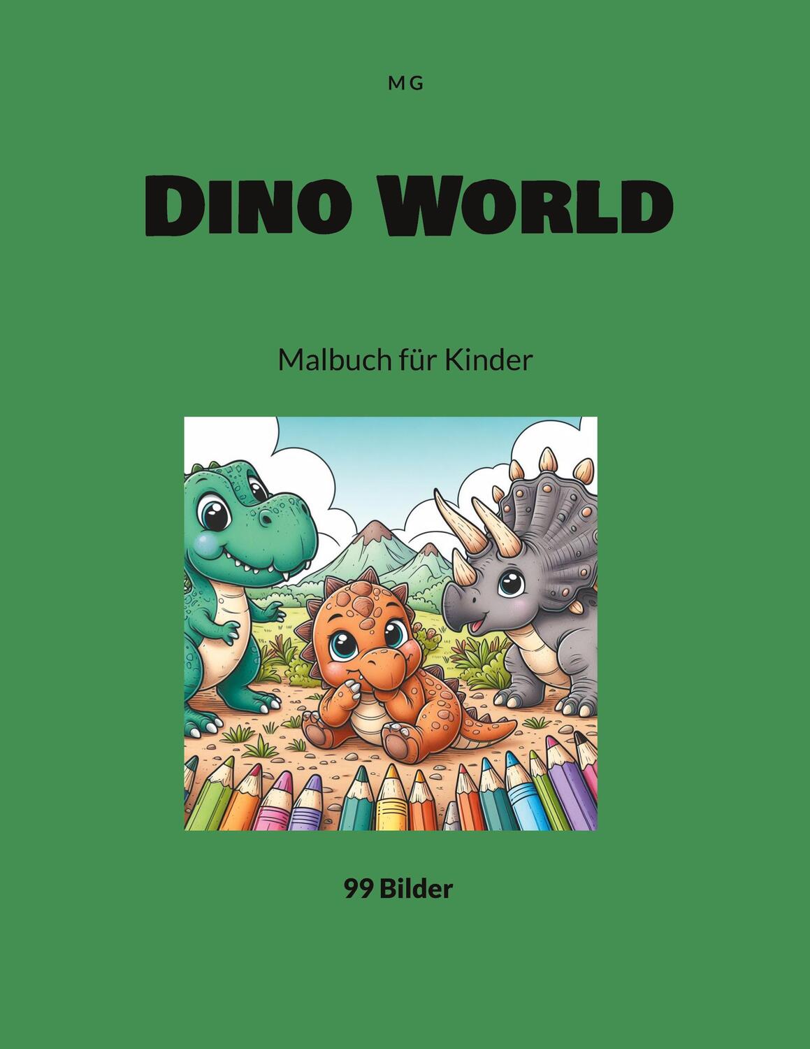 Cover: 9783759705983 | Dino World | Malbuch für Kinder | M. G | Taschenbuch | Paperback