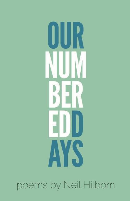 Cover: 9780989641562 | Our Numbered Days | Neil Hilborn | Taschenbuch | Englisch | 2015