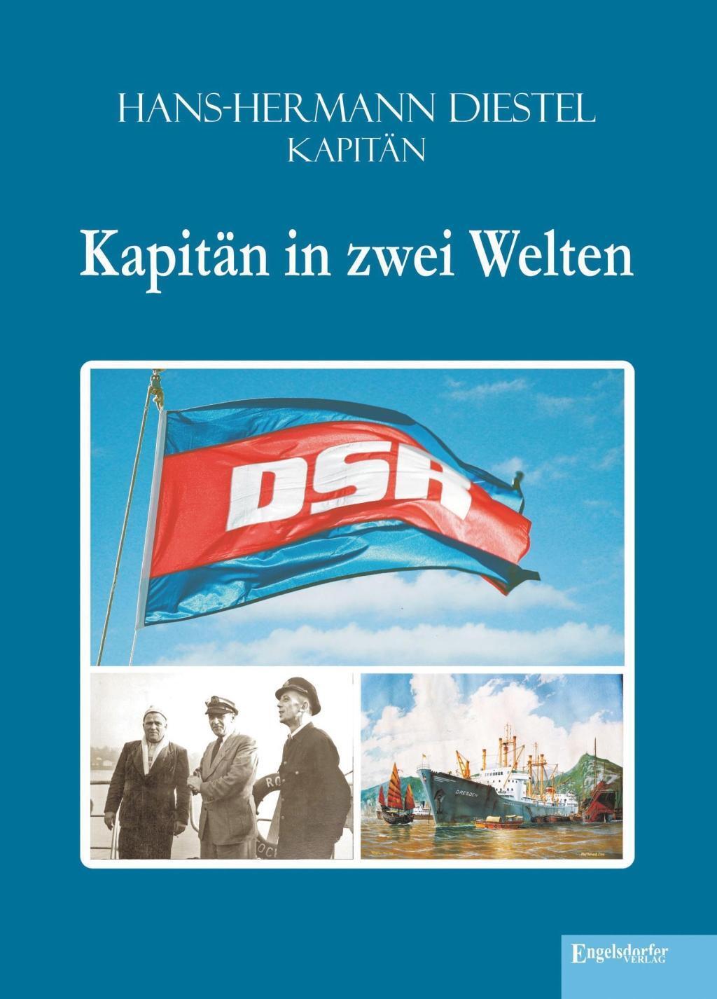 Cover: 9783960083979 | Kapitän in zwei Welten | Hans-Hermann Diestel | Buch | Deutsch | 2016