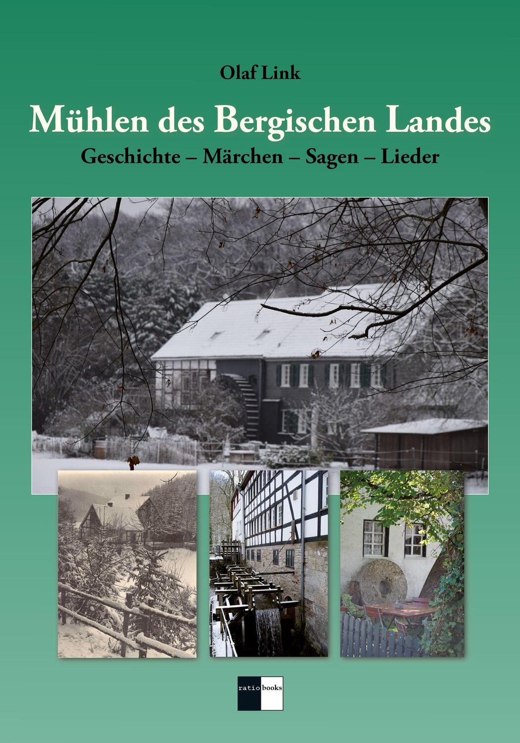 Cover: 9783961361106 | Mühlen des Bergischen Landes | Geschichte - Märchen - Sagen - Lieder