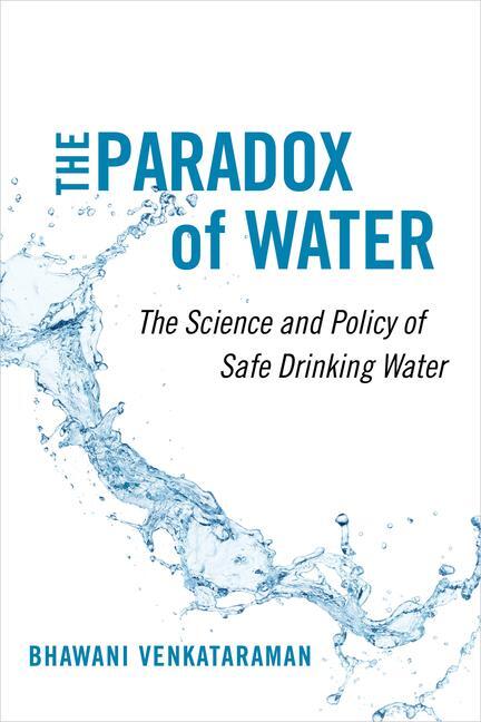 Cover: 9780520343443 | The Paradox of Water | The Science and Policy of Safe Drinking Water