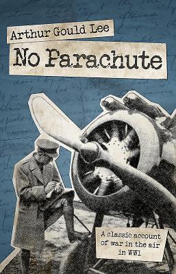 Cover: 9781911621058 | No Parachute | A Classic Account of War in the Air in WWI | Lee | Buch