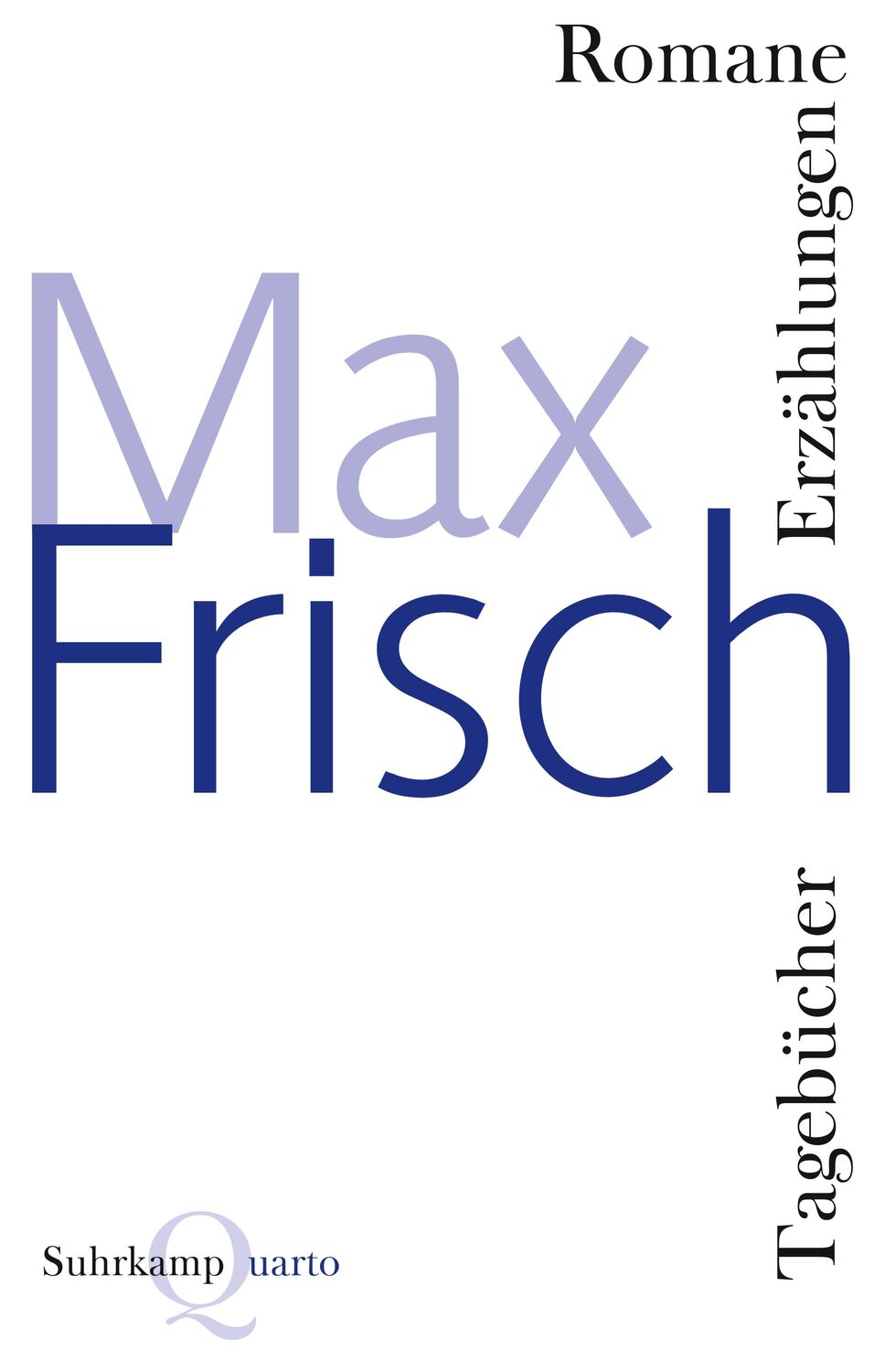 Romane, Erzählungen, Tagebücher - Frisch, Max