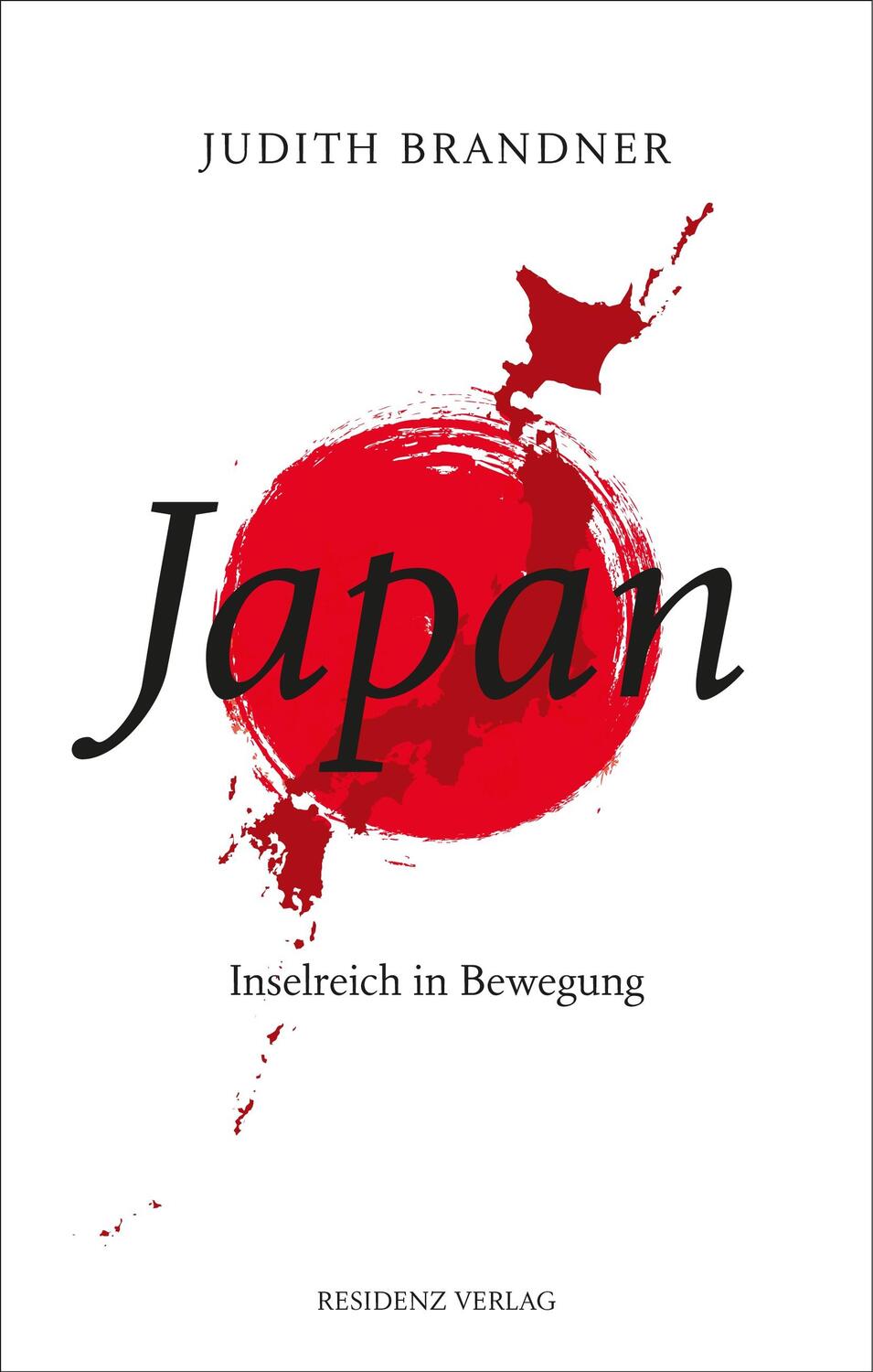 Cover: 9783701734894 | Japan | Inselreich in Bewegung | Judith Brandner | Buch | Deutsch