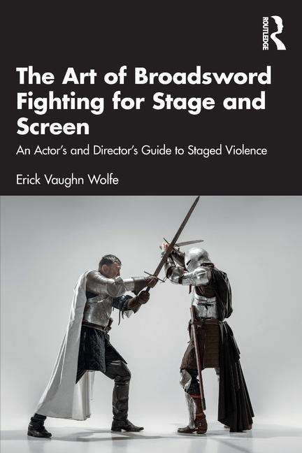 Cover: 9781032356044 | The Art of Broadsword Fighting for Stage and Screen | Wolfe | Buch